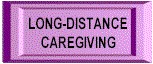 LONG-DISTANCE CAREGIVING